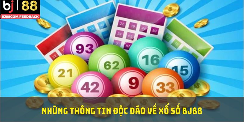 Những thông tin độc đáo về xổ số BJ88 dành cho hội viên mới